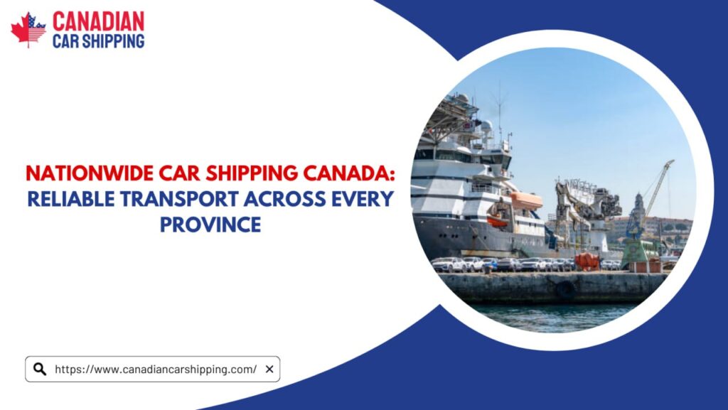 Nationwide Car Shipping Canada